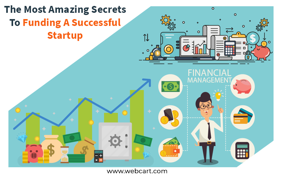 The Most Amazing Secrets To Funding A Successful Startup