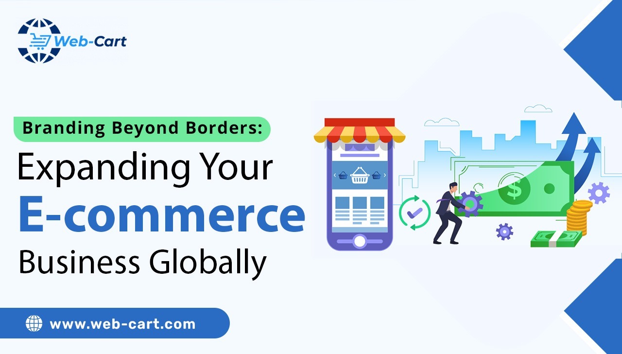 Branding Beyond Borders : Expanding Your E-commerce Business Globally